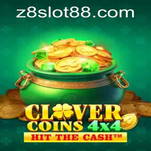 CloverCoins4x4: A Comprehensive Guide to the New Z8 Slot Game