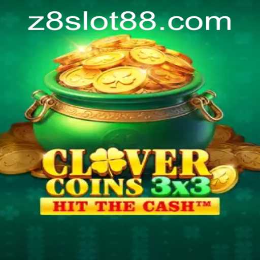 Exploring the Excitement of Clovercoin3x3: A Dive into the Innovative Z8 Slot