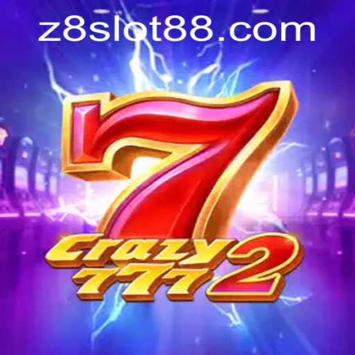 Exploring the Thrills of Crazy7772: A Deep Dive into the Z8 Slot Game
