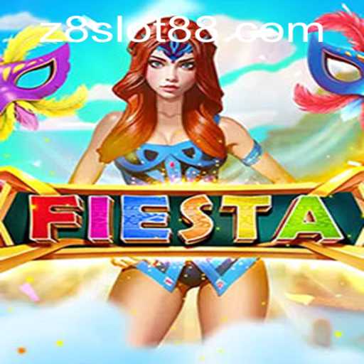 Exploring Fiesta: A Comprehensive Guide to Z8 Slot