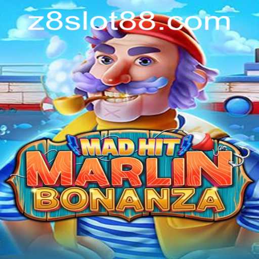 MadHitMarlinBonanza: A Thrilling Adventure in the World of Z8 Slot Gaming