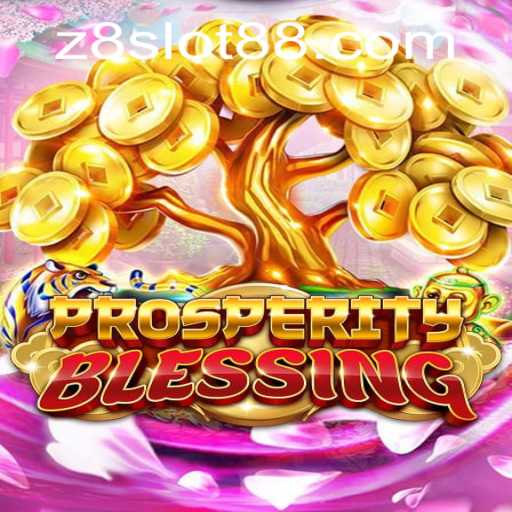 Discover the Thrilling World of ProsperityBlessing: A Z8 Slot Adventure